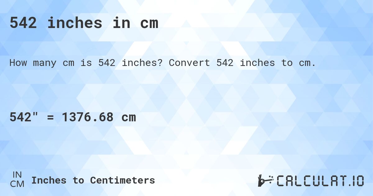 542 inches in cm. Convert 542 inches to cm.