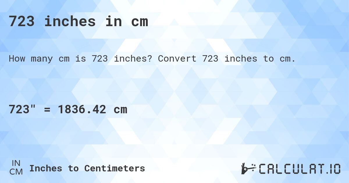 723 inches in cm. Convert 723 inches to cm.