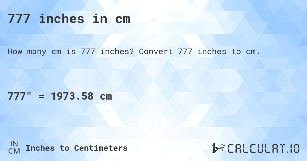 777 inches in cm. Convert 777 inches to cm.