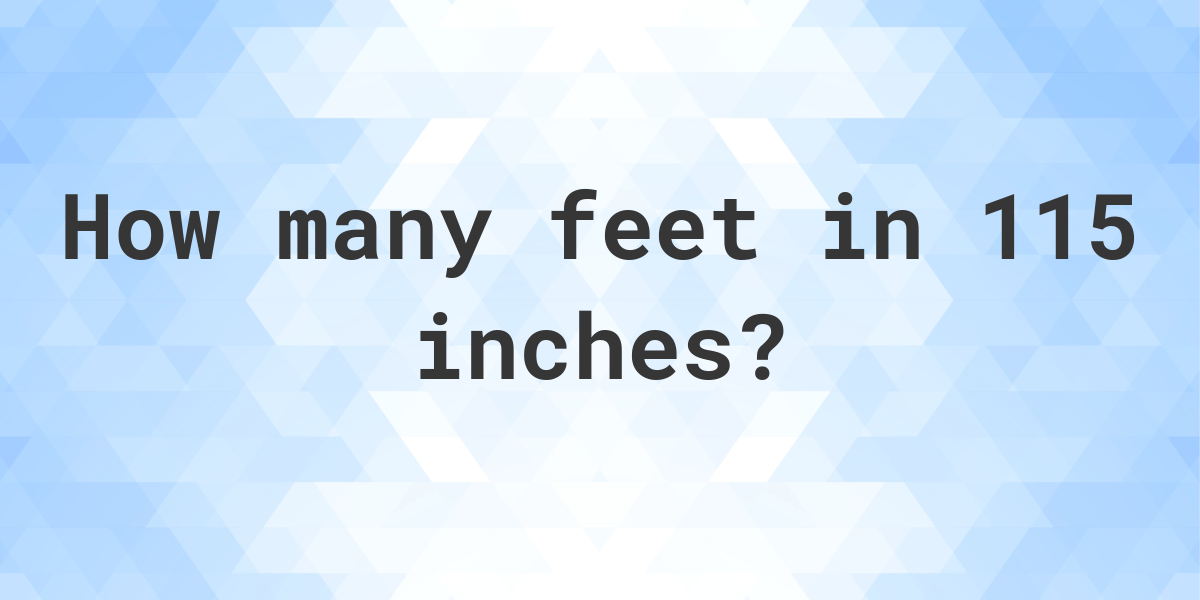 115-inches-in-feet-calculatio