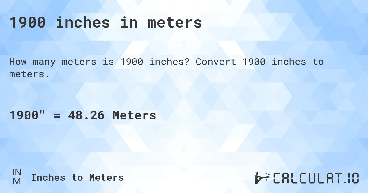 1900 inches in meters. Convert 1900 inches to meters.