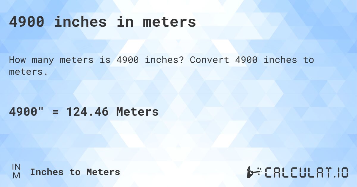 4900 inches in meters. Convert 4900 inches to meters.