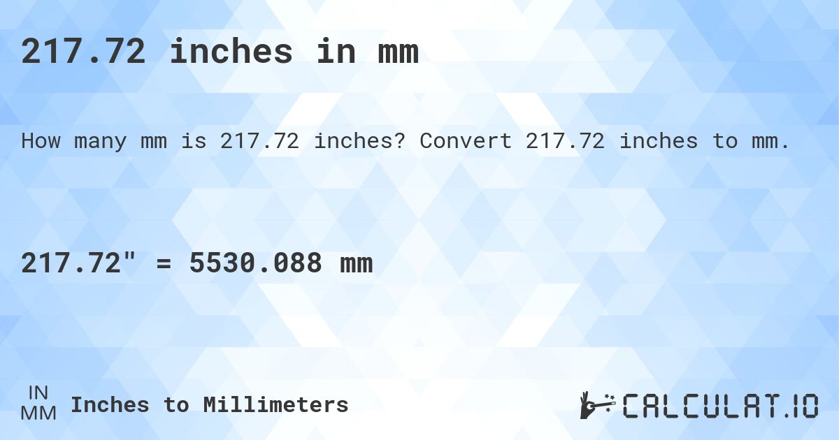 217.72 inches in mm. Convert 217.72 inches to mm.