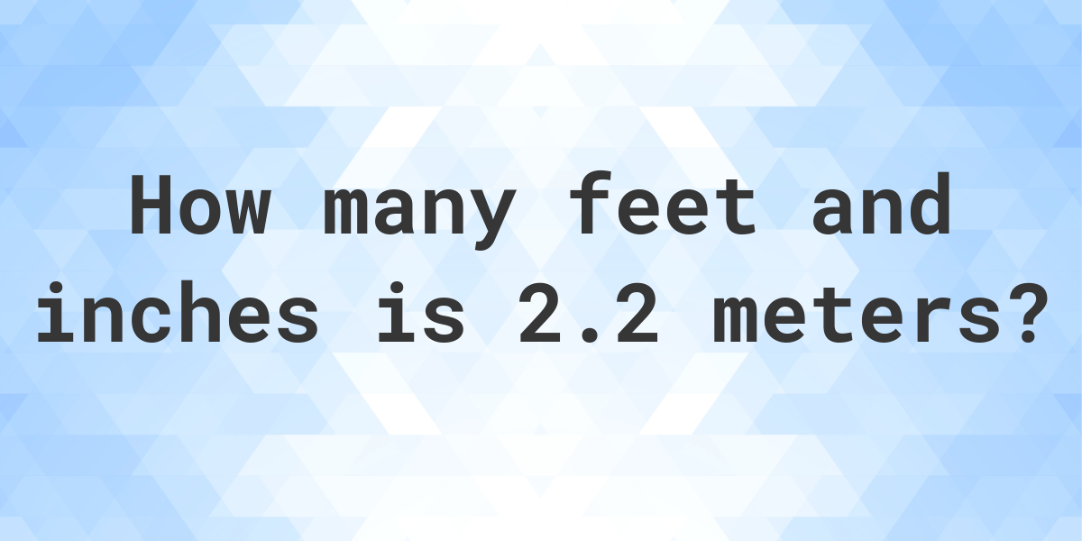 Height Conversion Meters To Feet And Inches