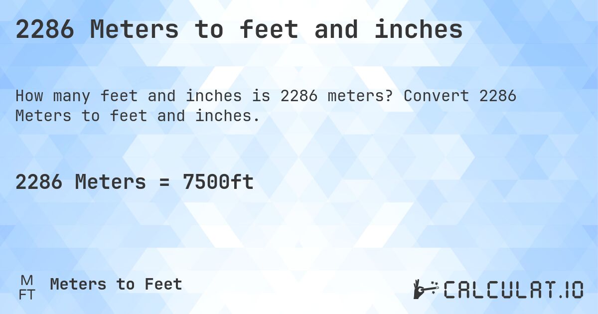 2286 Meters to feet and inches. Convert 2286 Meters to feet and inches.