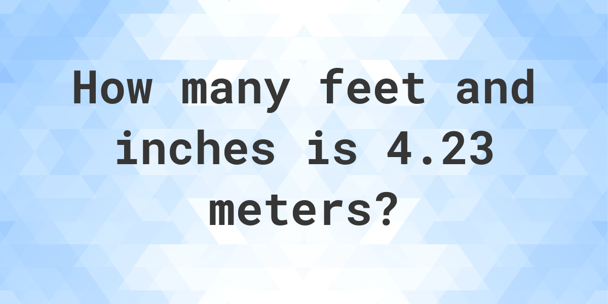 4-23-meters-to-feet-and-inches-calculatio