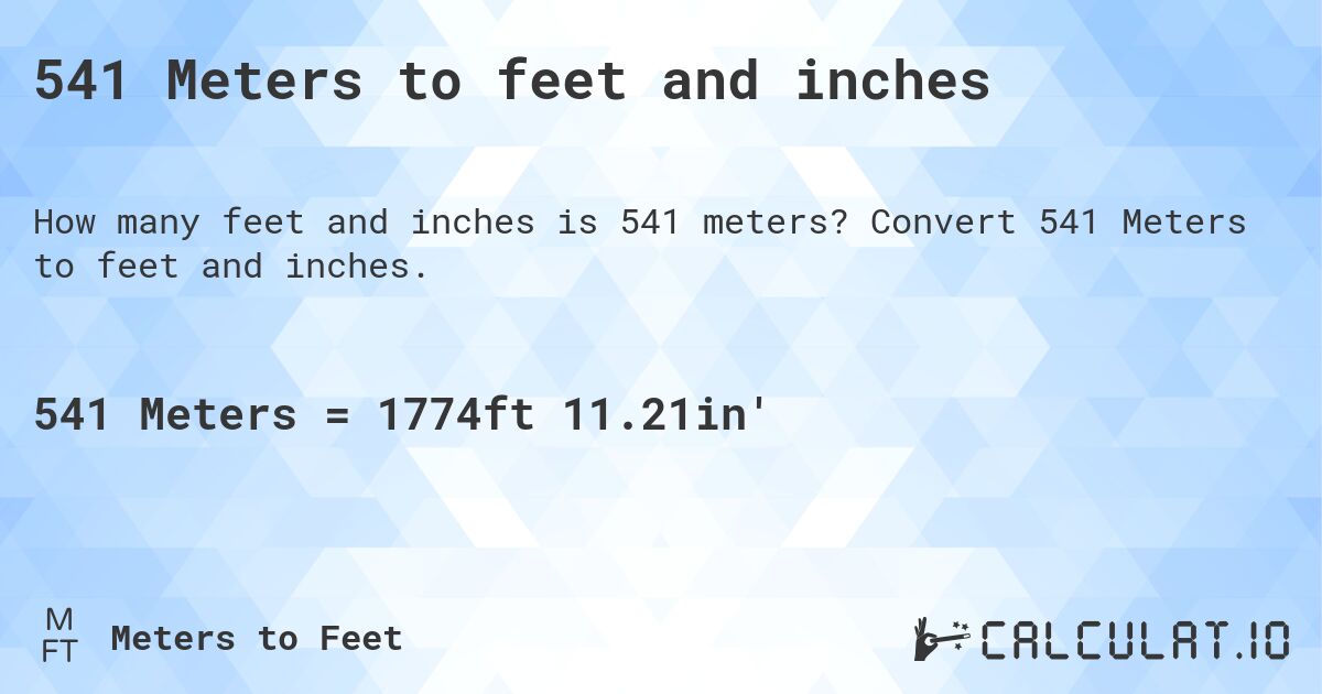 541 Meters to feet and inches. Convert 541 Meters to feet and inches.