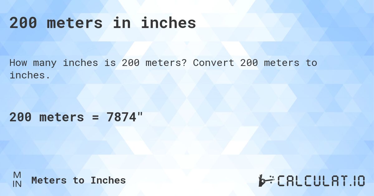 200 meters in inches. Convert 200 meters to inches.