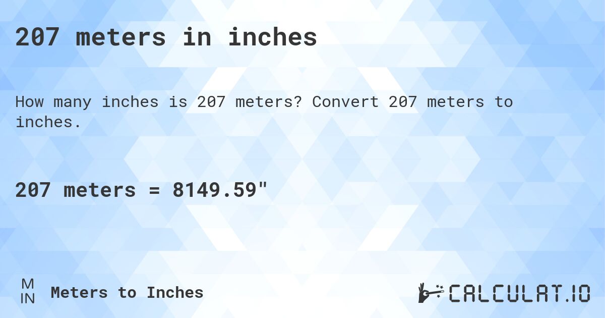 207 meters in inches. Convert 207 meters to inches.