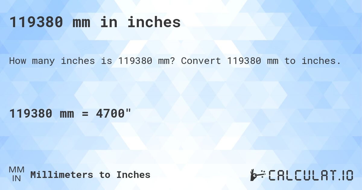 119380 mm in inches. Convert 119380 mm to inches.
