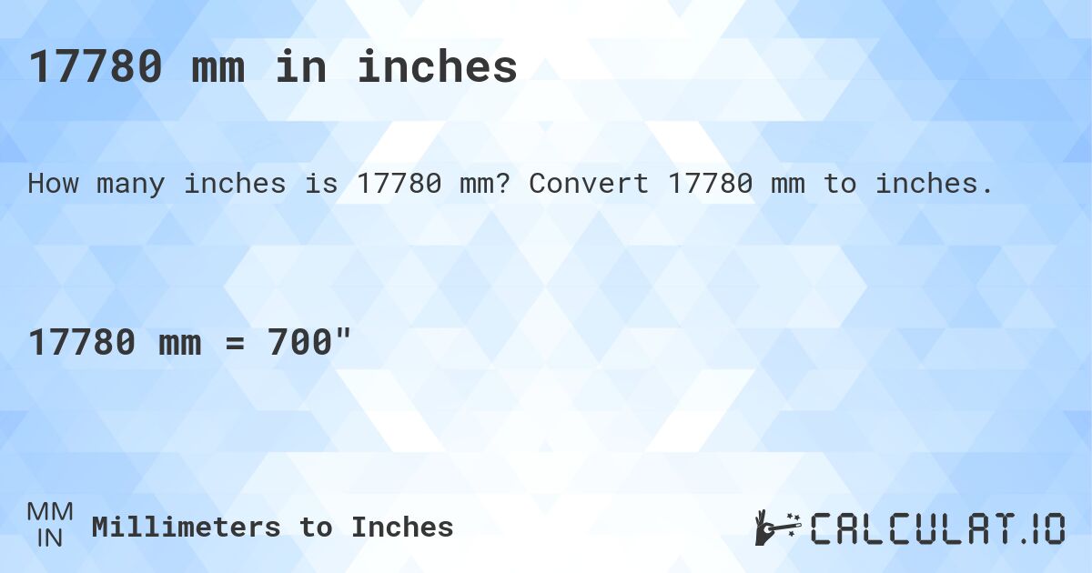 17780 mm in inches. Convert 17780 mm to inches.