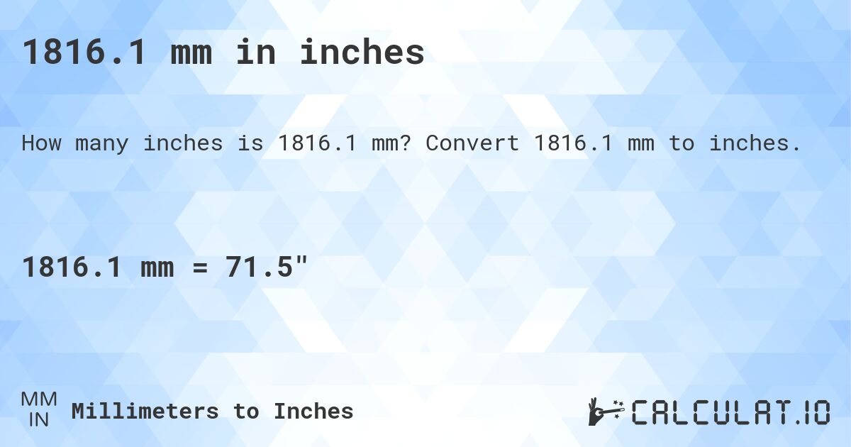 1816.1 mm in inches. Convert 1816.1 mm to inches.