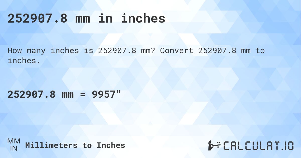 252907.8 mm in inches. Convert 252907.8 mm to inches.