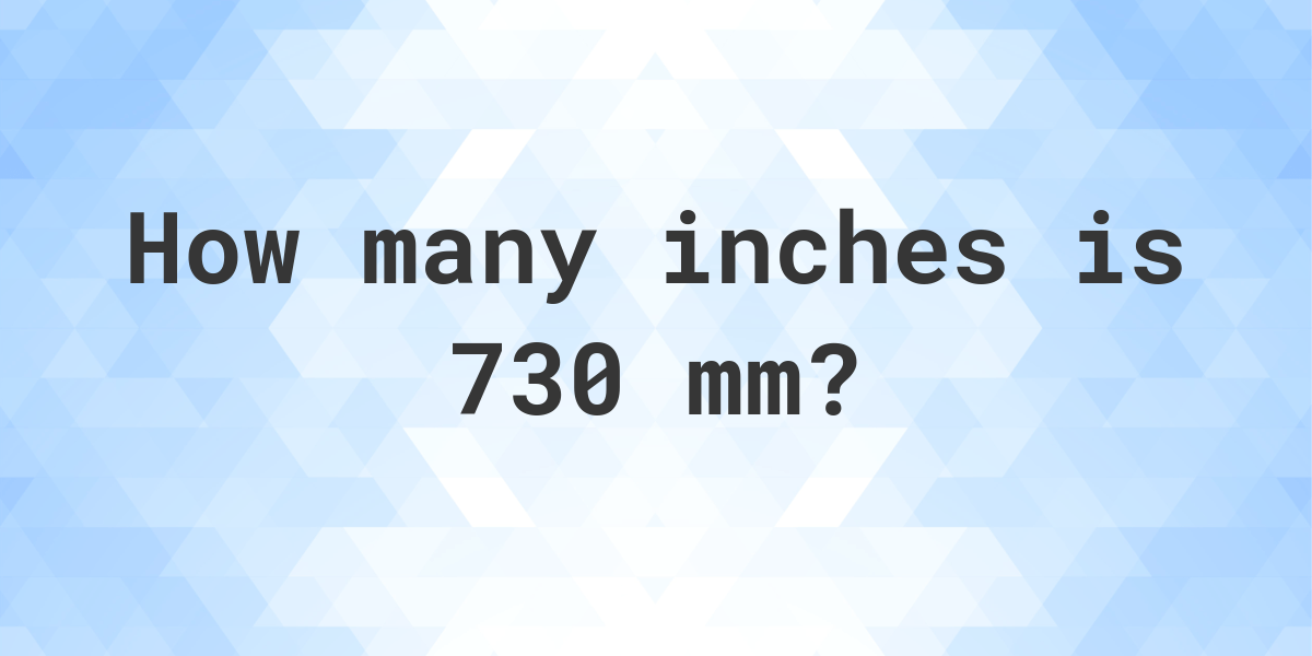 730-mm-in-inches-calculatio