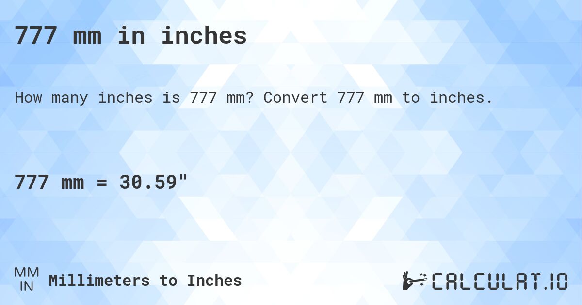 777 mm in inches. Convert 777 mm to inches.