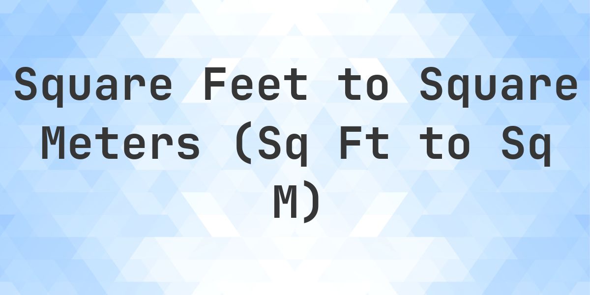 807.29 sq ft in sq m - Calculatio