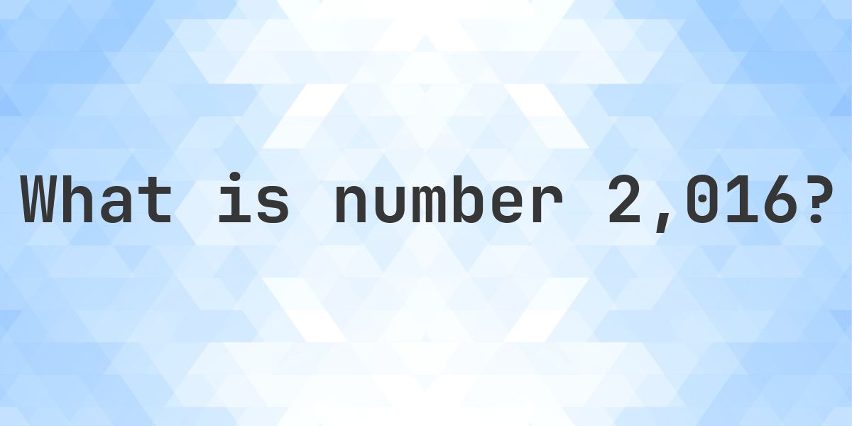 Number 2016 Facts - Calculatio