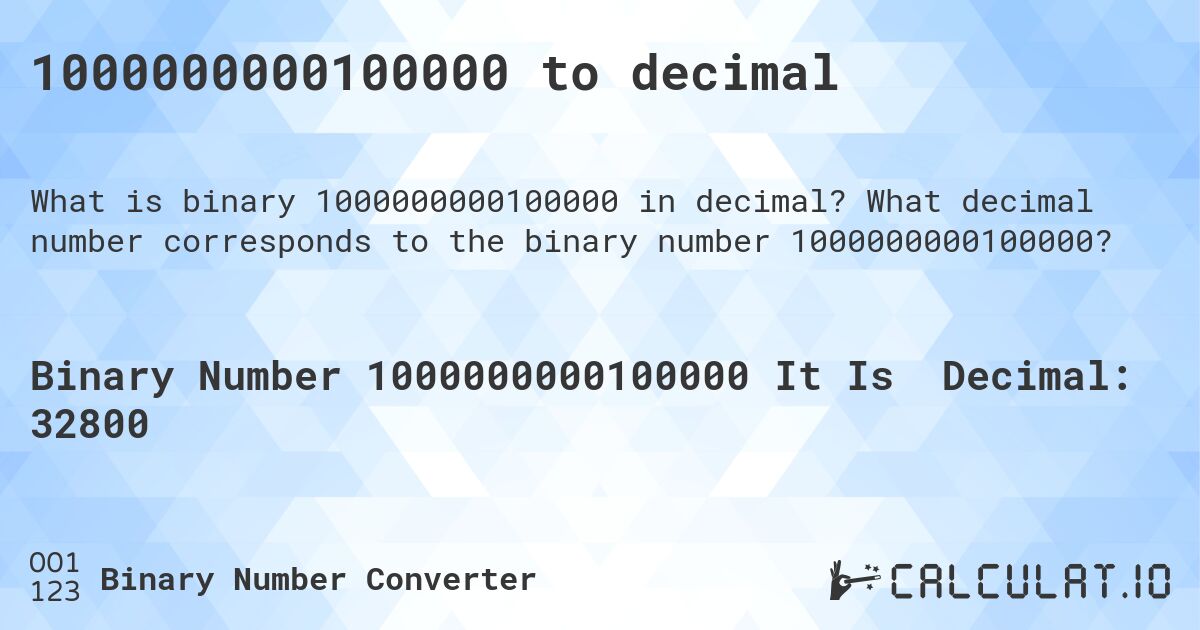 1000000000100000 to decimal. What decimal number corresponds to the binary number 1000000000100000?