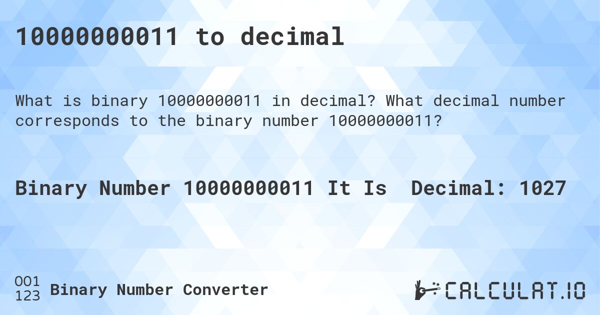 10000000011 to decimal. What decimal number corresponds to the binary number 10000000011?