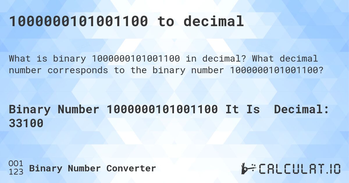 1000000101001100 to decimal. What decimal number corresponds to the binary number 1000000101001100?