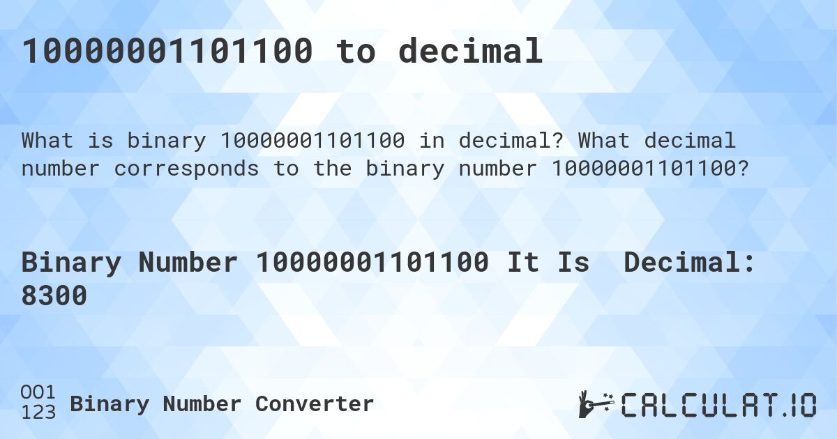 10000001101100 to decimal. What decimal number corresponds to the binary number 10000001101100?