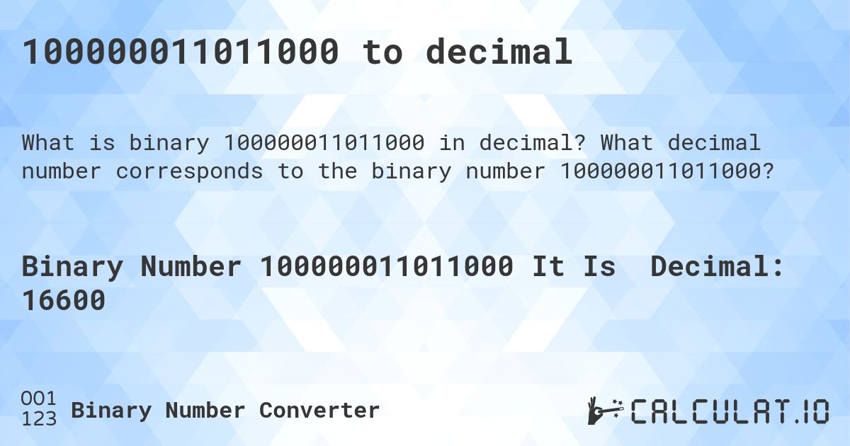 100000011011000 to decimal. What decimal number corresponds to the binary number 100000011011000?