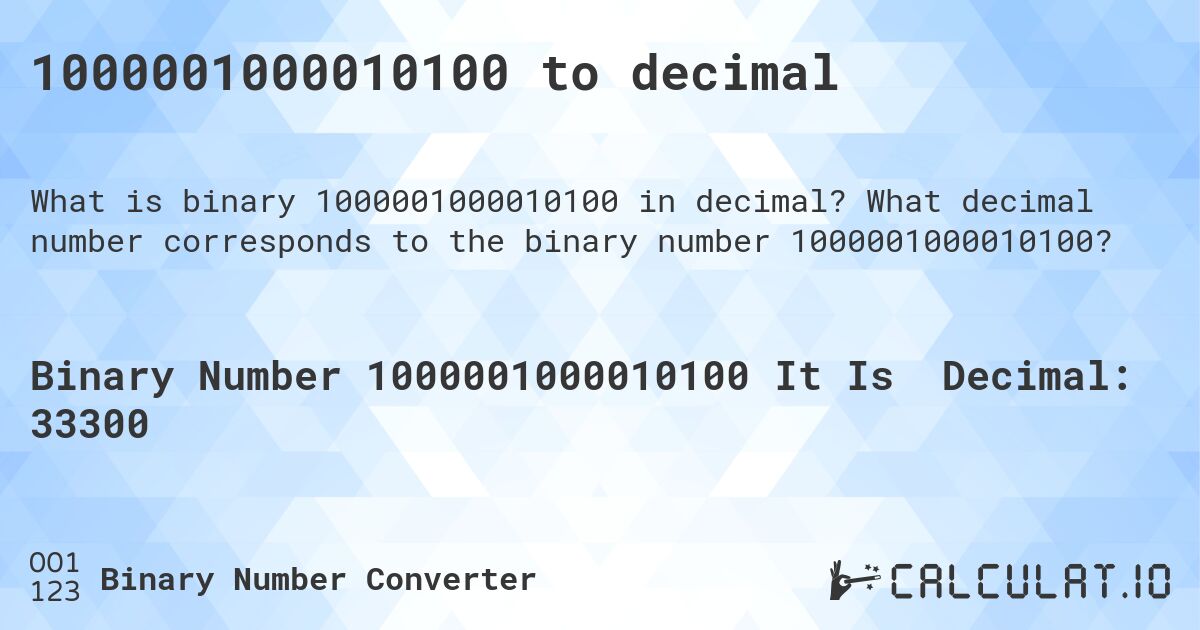 1000001000010100 to decimal. What decimal number corresponds to the binary number 1000001000010100?