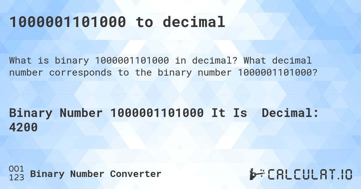 1000001101000 to decimal. What decimal number corresponds to the binary number 1000001101000?