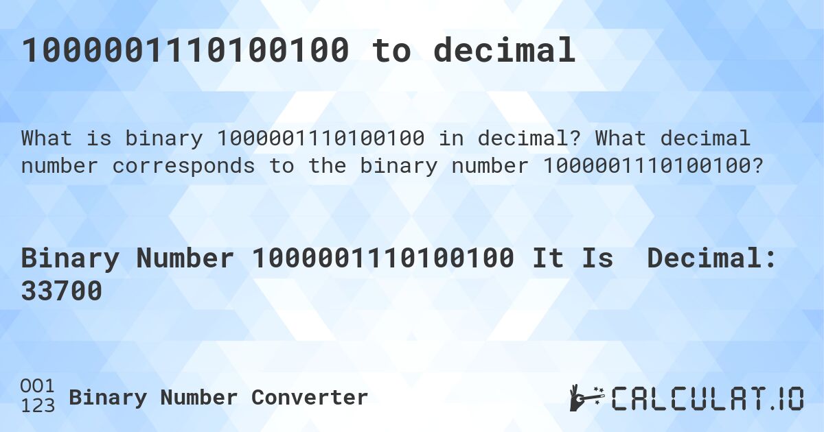 1000001110100100 to decimal. What decimal number corresponds to the binary number 1000001110100100?