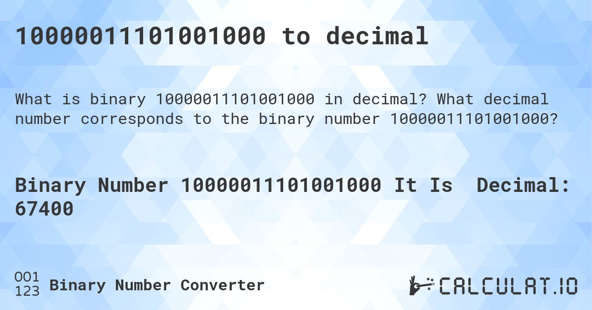 10000011101001000 to decimal. What decimal number corresponds to the binary number 10000011101001000?