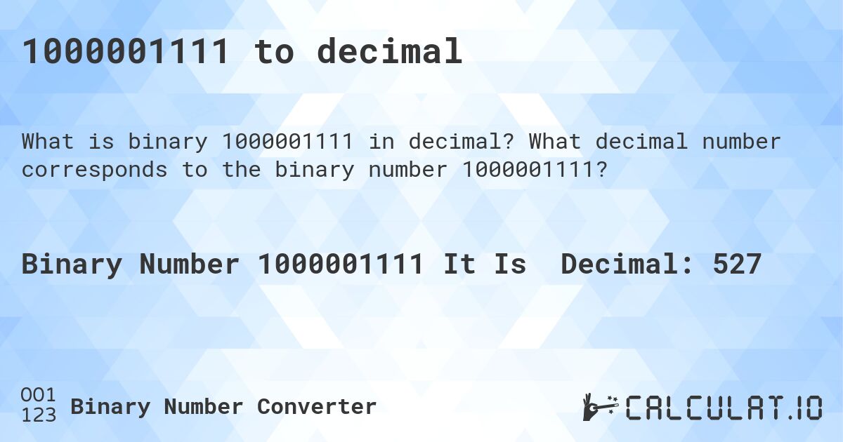 1000001111 to decimal. What decimal number corresponds to the binary number 1000001111?