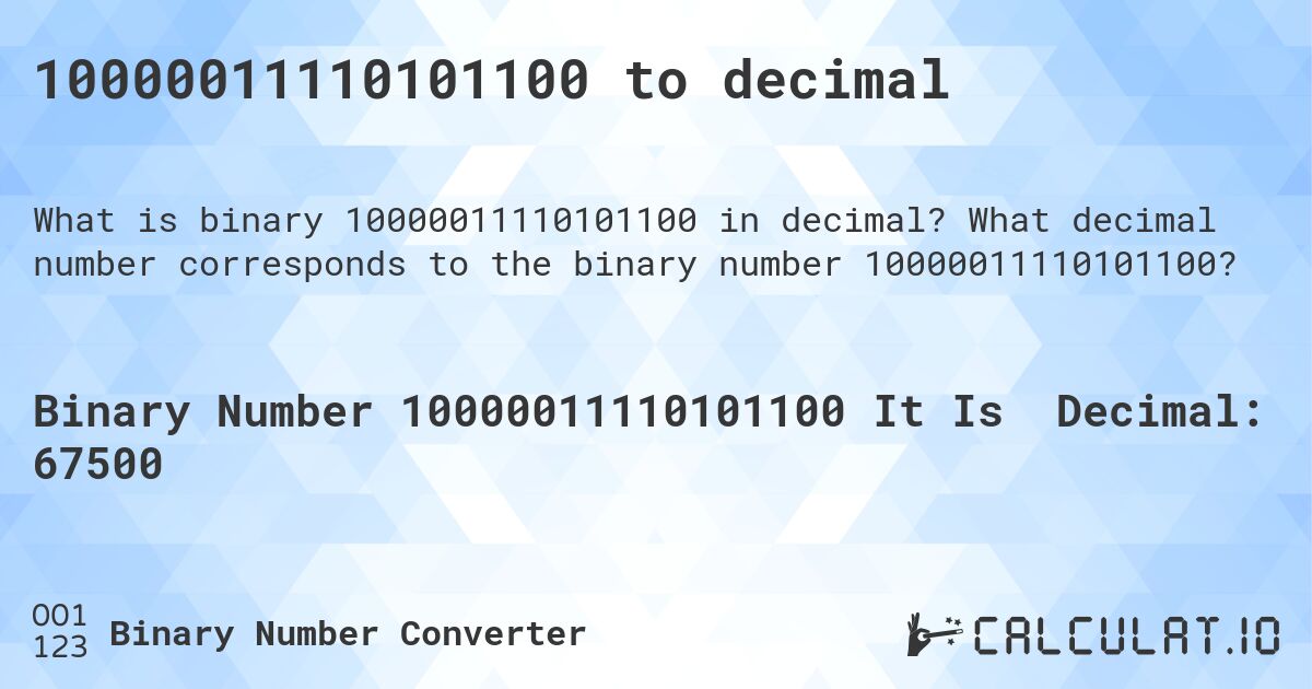 10000011110101100 to decimal. What decimal number corresponds to the binary number 10000011110101100?