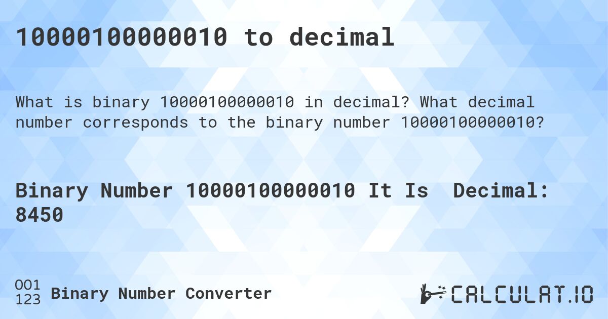 10000100000010 to decimal. What decimal number corresponds to the binary number 10000100000010?