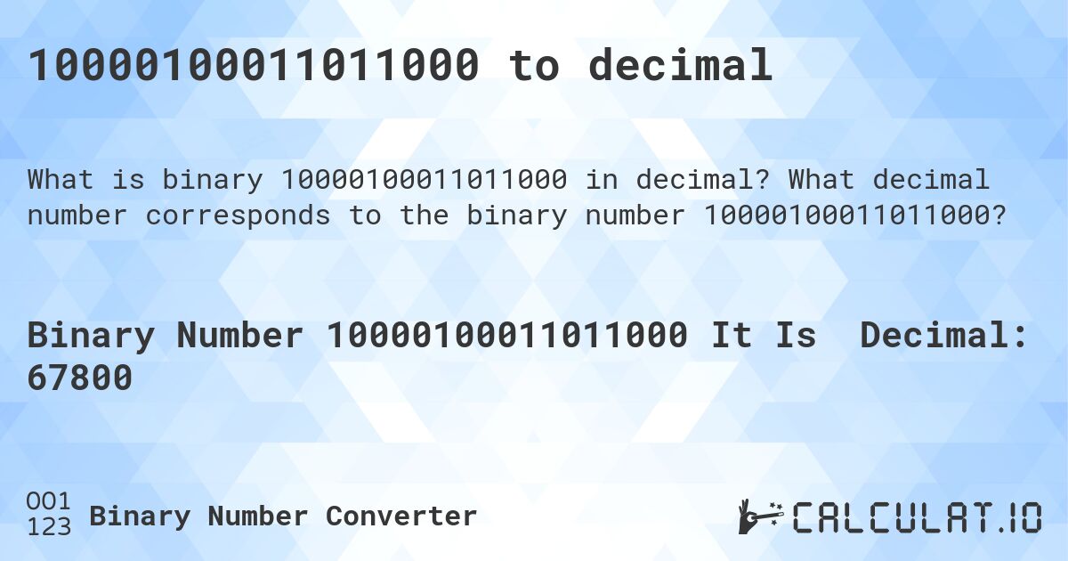 10000100011011000 to decimal. What decimal number corresponds to the binary number 10000100011011000?