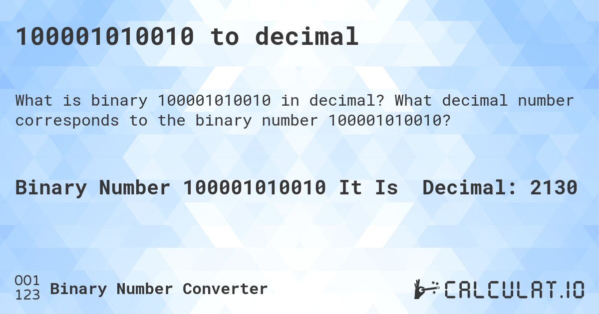 100001010010 to decimal. What decimal number corresponds to the binary number 100001010010?