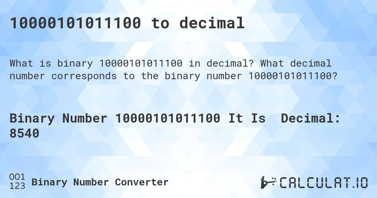 10000101011100 to decimal. What decimal number corresponds to the binary number 10000101011100?