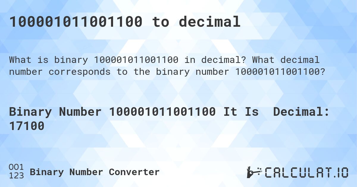 100001011001100 to decimal. What decimal number corresponds to the binary number 100001011001100?