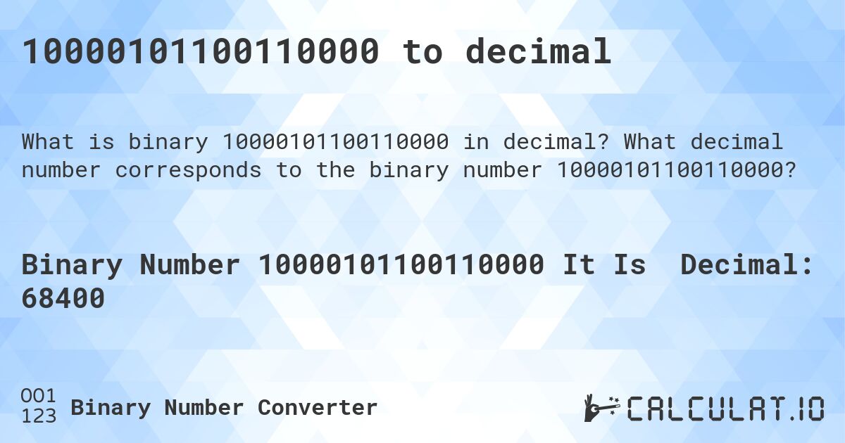 10000101100110000 to decimal. What decimal number corresponds to the binary number 10000101100110000?