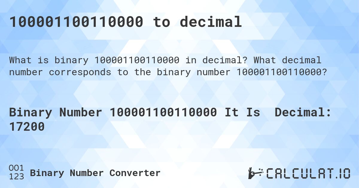 100001100110000 to decimal. What decimal number corresponds to the binary number 100001100110000?