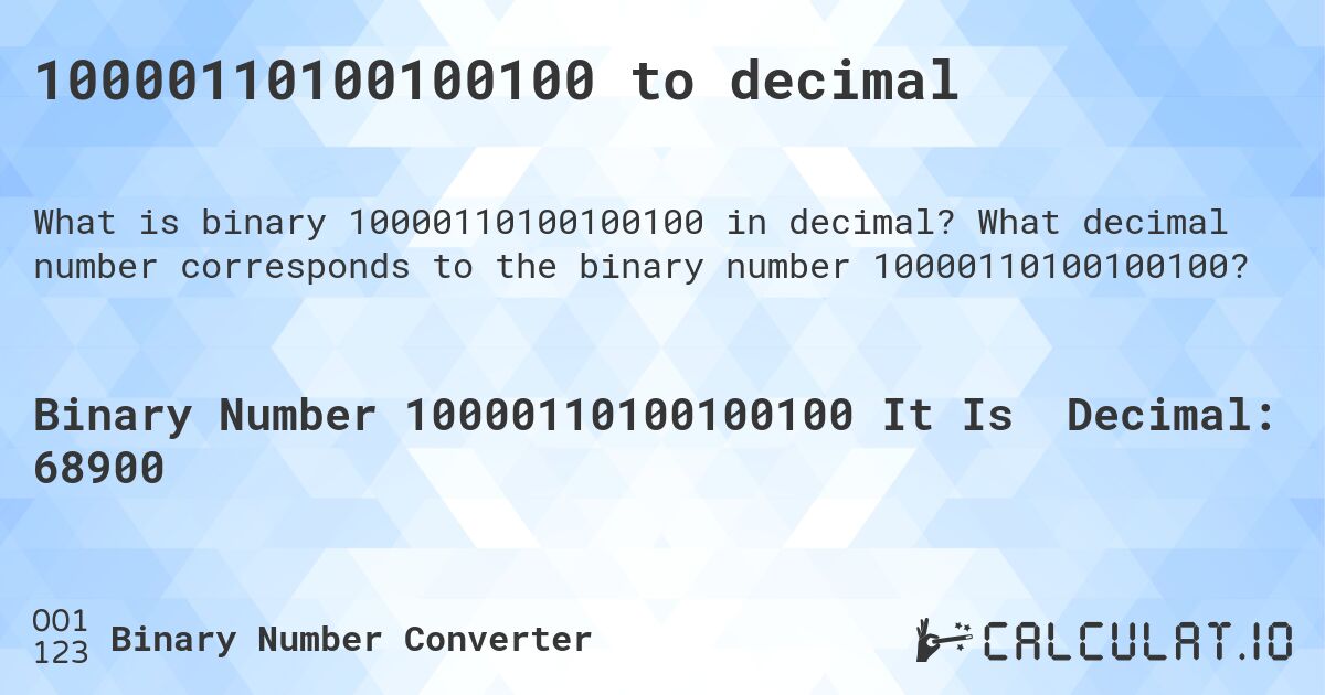 10000110100100100 to decimal. What decimal number corresponds to the binary number 10000110100100100?