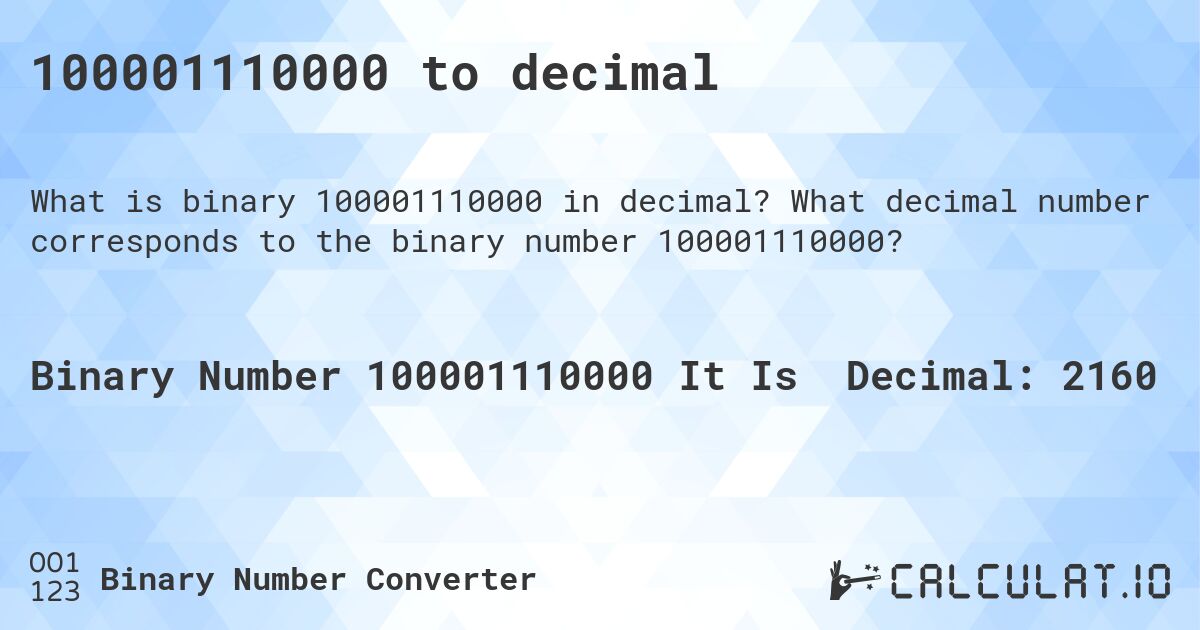 100001110000 to decimal. What decimal number corresponds to the binary number 100001110000?