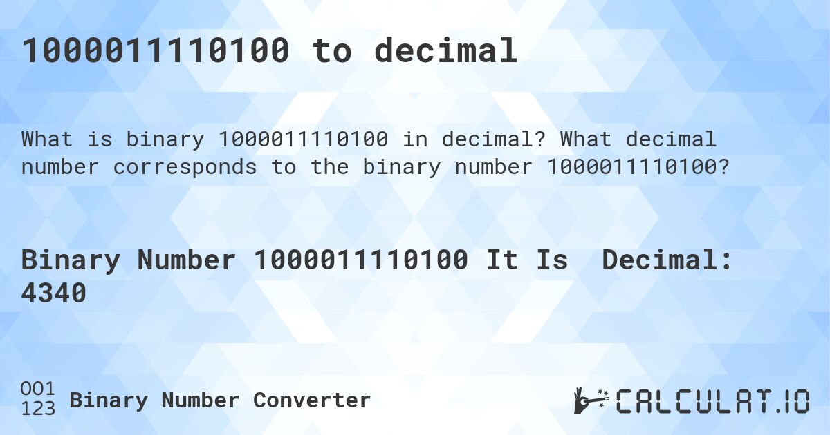 1000011110100 to decimal. What decimal number corresponds to the binary number 1000011110100?