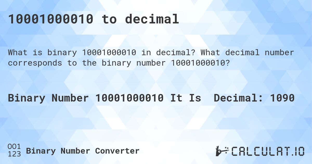 10001000010 to decimal. What decimal number corresponds to the binary number 10001000010?