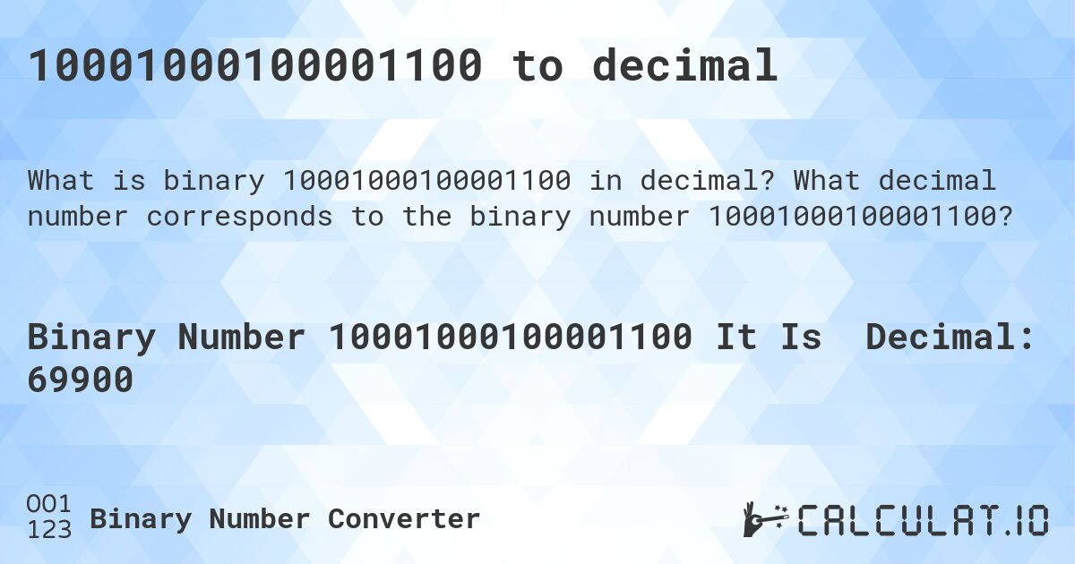 10001000100001100 to decimal. What decimal number corresponds to the binary number 10001000100001100?