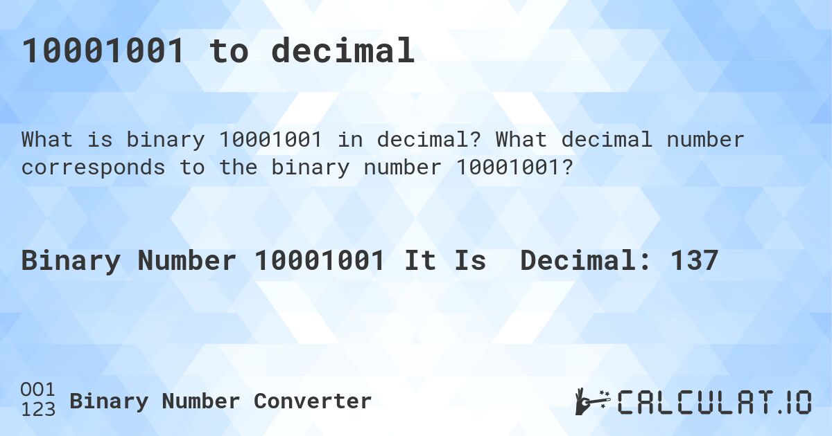 10001001 to decimal. What decimal number corresponds to the binary number 10001001?