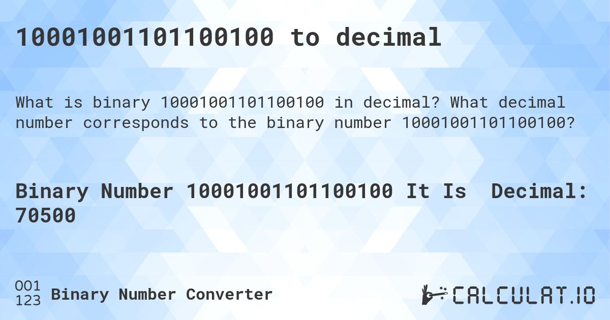 10001001101100100 to decimal. What decimal number corresponds to the binary number 10001001101100100?