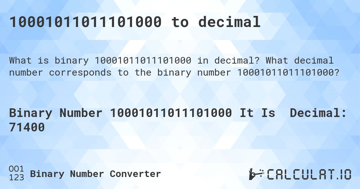 10001011011101000 to decimal. What decimal number corresponds to the binary number 10001011011101000?
