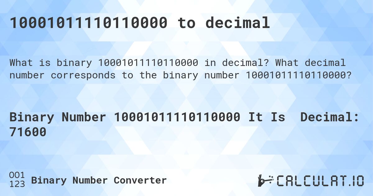 10001011110110000 to decimal. What decimal number corresponds to the binary number 10001011110110000?