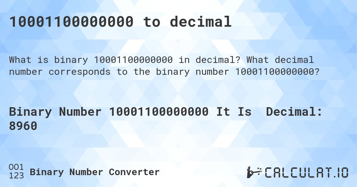 10001100000000 to decimal. What decimal number corresponds to the binary number 10001100000000?