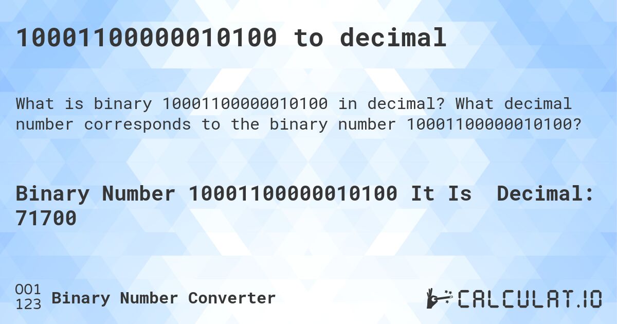 10001100000010100 to decimal. What decimal number corresponds to the binary number 10001100000010100?